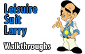 Leisure Suit Larry - Walkthroughs
